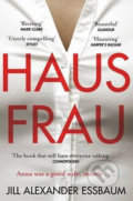 Kniha: Hausfrau (Jill Alexander Essbaum). Pan Macmillan, 2016 Kniha: Hausfrau (Jill Alexander Essbaum). Pan Macmillan, 2016