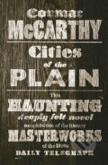 Kniha: Cities of the Plain (Cormac McCarthy). Pan Macmillan, 2010 Kniha: Cities of the Plain (Cormac McCarthy). Pan Macmillan, 2010