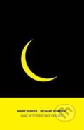 Kniha: Night School (Richard Wiseman). Pan Macmillan, 2015 Kniha: Night School (Richard Wiseman). Pan Macmillan, 2015