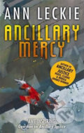 Kniha: Ancillary Mercy (Ann Leckie). Little, Brown, 2015 Kniha: Ancillary Mercy (Ann Leckie). Little, Brown, 2015