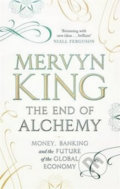 Kniha: The End Of Alchemy (Mervyn King). Little, Brown, 2016 Kniha: The End Of Alchemy (Mervyn King). Little, Brown, 2016