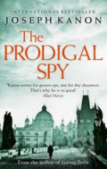 Kniha: The Prodigal Spy (Joseph Kanon). Little, Brown, 2015 Kniha: The Prodigal Spy (Joseph Kanon). Little, Brown, 2015