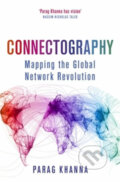 Kniha: Connectography (Parag Khanna). Little, Brown, 2016 Kniha: Connectography (Parag Khanna). Little, Brown, 2016