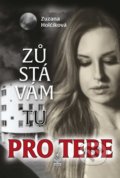Kniha: Zůstávám tu pro tebe (Zuzana Holčíková). Petrklíč, 2019 Kniha: Zůstávám tu pro tebe (Zuzana Holčíková). Petrklíč, 2019