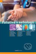 Kniha: Paliativa v nefrologii (Barbora Szonowská). Maxdorf, 2019 Kniha: Paliativa v nefrologii (Barbora Szonowská). Maxdorf, 2019
