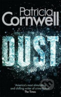 Kniha: Dust (Patricia Cornwell). Little, Brown, 2014 Kniha: Dust (Patricia Cornwell). Little, Brown, 2014