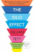 Kniha: The Silo Effect (Gillian Tett). Little, Brown, 2015 Kniha: The Silo Effect (Gillian Tett). Little, Brown, 2015
