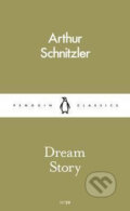 Kniha: Dream Story (Arthur Schnitzler). Penguin Books, 2016 Kniha: Dream Story (Arthur Schnitzler). Penguin Books, 2016