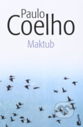 Kniha: Maktub (Paulo Coelho). Booket, 2014 Kniha: Maktub (Paulo Coelho). Booket, 2014
