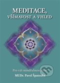 Kniha: Meditace, všímavost a vhled (Pavel Špatenka). Pavel Špatenka, 2019 Kniha: Meditace, všímavost a vhled (Pavel Špatenka). Pavel Špatenka, 2019