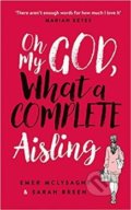 Kniha: Oh My God, What a Complete Aisling, 2018 Kniha: Oh My God, What a Complete Aisling, 2018
