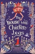 Kniha: The House with Chicken Legs (Sophie Anderson). Usborne, 2018 Kniha: The House with Chicken Legs (Sophie Anderson). Usborne, 2018