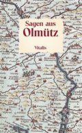 Kniha: Sagen aus Olmütz (Willibald Müller). Vitalis, 2018 Kniha: Sagen aus Olmütz (Willibald Müller). Vitalis, 2018