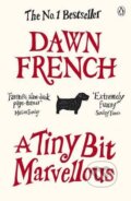 A Tiny Bit Marvellous - Dawn French, Penguin Books, 2011