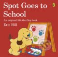 Kniha: Spot Goes to School (Eric Hill). Puffin Books, 2013 Kniha: Spot Goes to School (Eric Hill). Puffin Books, 2013