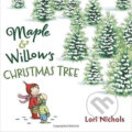 Kniha: Maple & Willow's Christmas Tree (Lori Nichols). Penguin Books, 2016 Kniha: Maple & Willow's Christmas Tree (Lori Nichols). Penguin Books, 2016