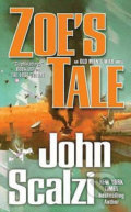 Kniha: Zoe's Tale (John Scalzi). Tor, 2009 Kniha: Zoe's Tale (John Scalzi). Tor, 2009