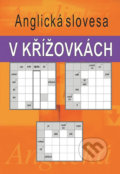 Kniha: Anglická slovesa v křížovkách (Ladislav Kašpar). Kašpar Ladislav, 2013 Kniha: Anglická slovesa v křížovkách (Ladislav Kašpar). Kašpar Ladislav, 2013