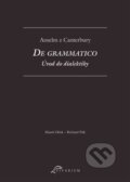 Kniha: De grammatico. Úvod do dialektiky (Anselm z Canterbury). Scriptorium, 2019 Kniha: De grammatico. Úvod do dialektiky (Anselm z Canterbury). Scriptorium, 2019