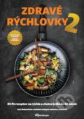 Kniha: Zdravé rýchlovky 2 (Jana Šimkovičová a kolektiv). Supershape, 2019 Kniha: Zdravé rýchlovky 2 (Jana Šimkovičová a kolektiv). Supershape, 2019