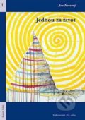 Kniha: Jednou za život (Jan Novotný). Burian a Tichák, 2014 Kniha: Jednou za život (Jan Novotný). Burian a Tichák, 2014