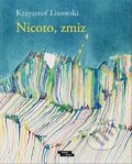 Kniha: Nicoto, zmiz (Krzysztof Lisowski). Burian a Tichák, 2014 Kniha: Nicoto, zmiz (Krzysztof Lisowski). Burian a Tichák, 2014