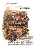 Kniha: Životem (Josef Švejnoha). Šimon Ryšavý, 2014 Kniha: Životem (Josef Švejnoha). Šimon Ryšavý, 2014