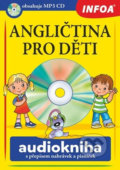 Kniha: Angličtina pro děti (INFOA). INFOA, 2014 Kniha: Angličtina pro děti (INFOA). INFOA, 2014