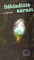 Kniha: Odkladiště náručí (Iva Tajovská). Eroika, 2013 Kniha: Odkladiště náručí (Iva Tajovská). Eroika, 2013