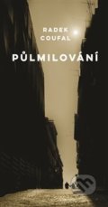 Kniha: Půlmilování (Radek Coufal). Milan Hodek, 2015 Kniha: Půlmilování (Radek Coufal). Milan Hodek, 2015