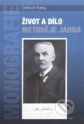 Kniha: Život a dílo Metoděje Jahna (Oldřich Rafaj). Nová tiskárna Pelhřimov, 2013 Kniha: Život a dílo Metoděje Jahna (Oldřich Rafaj). Nová tiskárna Pelhřimov, 2013