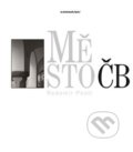 Kniha: Město ČB (Radomír Postl). Karmášek, 2013 Kniha: Město ČB (Radomír Postl). Karmášek, 2013