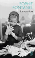 Kniha: La vocation (Sophie Fontanel). Jai lu, 2017 Kniha: La vocation (Sophie Fontanel). Jai lu, 2017