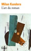 Kniha: L'art du roman (Milan Kundera). Folio, 1995 Kniha: L'art du roman (Milan Kundera). Folio, 1995