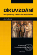 Kniha: Díkuvzdání (Jan Lebeda). Triton, 2019 Kniha: Díkuvzdání (Jan Lebeda). Triton, 2019