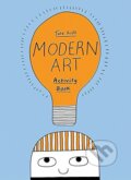 Kniha: Tate Kids Modern Art Activity Book (Sharna Jackson). Tate Publishing, 2014 Kniha: Tate Kids Modern Art Activity Book (Sharna Jackson). Tate Publishing, 2014