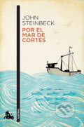 Kniha: Por el mar de Cortés (John Steinbeck). Austral, 2017 Kniha: Por el mar de Cortés (John Steinbeck). Austral, 2017