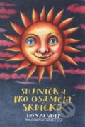 Kniha: Sluníčka pro osamělá srdíčka (Honza Volf). Nakladatelství jednoho autora, 2015 Kniha: Sluníčka pro osamělá srdíčka (Honza Volf). Nakladatelství jednoho autora, 2015