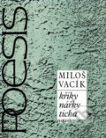 Kniha: Křiky nářky ticha (Miloš Vacík). H+H, 1999 Kniha: Křiky nářky ticha (Miloš Vacík). H+H, 1999