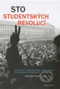 Kniha: Sto studentských revolucí (Miroslav Vaněk). Karolinum, 2019 Kniha: Sto studentských revolucí (Miroslav Vaněk). Karolinum, 2019