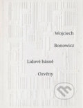 Kniha: Lidové básně: Ozvěny (Wojciech Bonowicz). Triáda, 2015 Kniha: Lidové básně: Ozvěny (Wojciech Bonowicz). Triáda, 2015