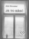Kniha: Je to křeč (Aleš Stroukal). Ohře Media, 2004 Kniha: Je to křeč (Aleš Stroukal). Ohře Media, 2004