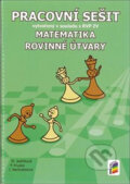 Kniha: Matematika - Rovinné útvary (NNS). NNS, 2015 Kniha: Matematika - Rovinné útvary (NNS). NNS, 2015