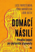 Kniha: Domácí násilí (Libor Botek Jřina, Navrátilová Lucie a Paprsteinová). Karmelitánské nakladatelství, 2019 Kniha: Domácí násilí (Libor Botek Jřina, Navrátilová Lucie a Paprsteinová). Karmelitánské nakladatelství, 2019