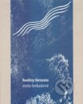 Kniha: Hodiny lietania (Etela Farkašová). Vydavateľstvo Spolku slovenských spisovateľov, 2019 Kniha: Hodiny lietania (Etela Farkašová). Vydavateľstvo Spolku slovenských spisovateľov, 2019