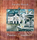 Kniha: Pověsti Litoměřicka (Jiří Dvořák, Václav Verner a Vitalij Marek). Baron, 2012 Kniha: Pověsti Litoměřicka (Jiří Dvořák, Václav Verner a Vitalij Marek). Baron, 2012