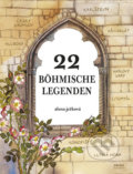 Kniha: 22 böhmische Legenden (Alena Ježková). Práh, 2011 Kniha: 22 böhmische Legenden (Alena Ježková). Práh, 2011