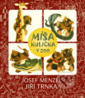 Kniha: Míša Kulička v ZOO (Josef Menzel). Studio Trnka, 2009 Kniha: Míša Kulička v ZOO (Josef Menzel). Studio Trnka, 2009