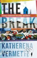 Kniha: The Break (Katherena Vermette). Atlantic Books, 2018 Kniha: The Break (Katherena Vermette). Atlantic Books, 2018