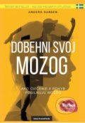 Kniha: Dobehni svoj mozog (Anders Hansen). barecz & conrad books, 2019 Kniha: Dobehni svoj mozog (Anders Hansen). barecz & conrad books, 2019